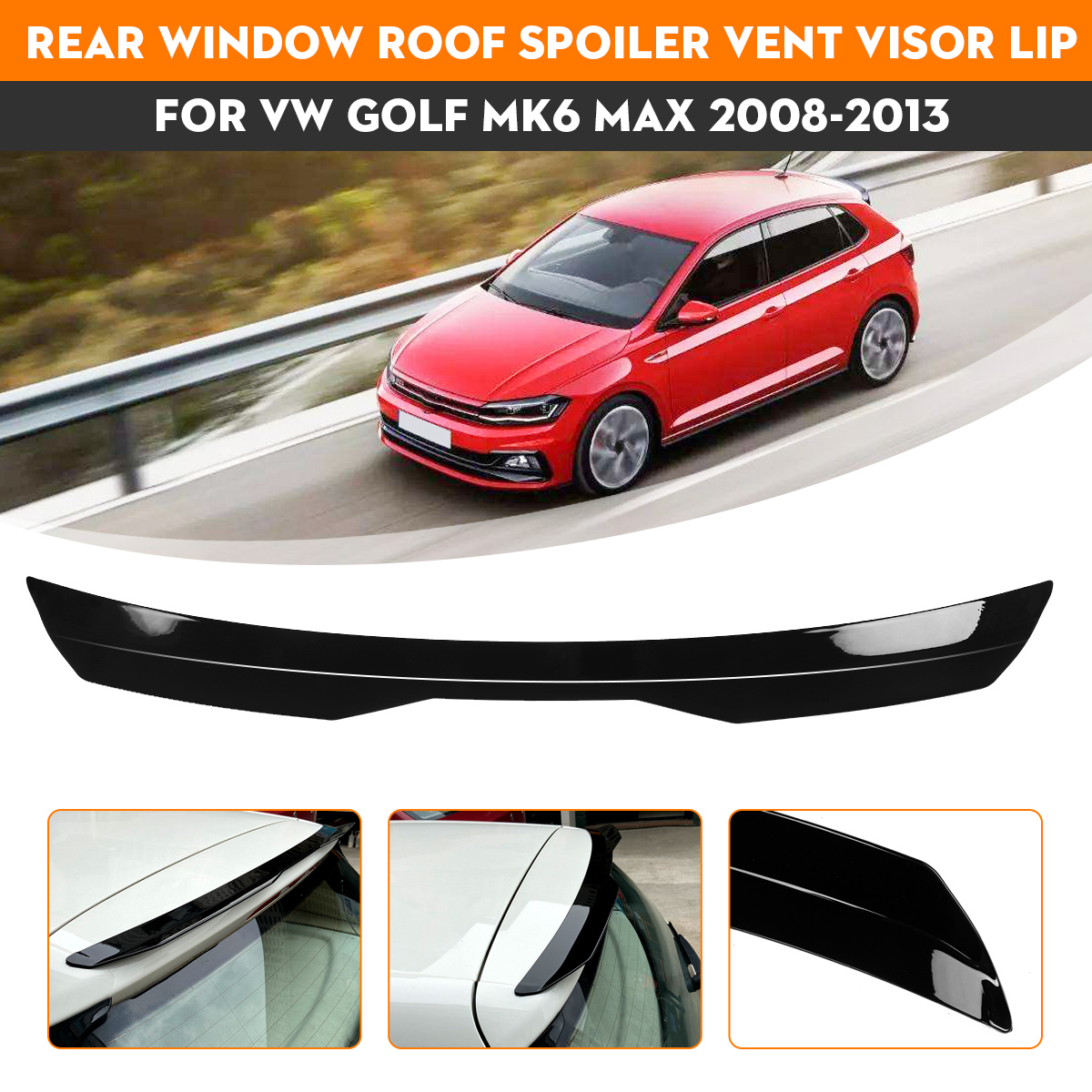 RearWingWindowRoofSpoilerSunRainShadeVentVisorLipForVWGolfMK6MAX2008-2013-1938137-1